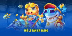 Cách chơi game bắn cá Zagoo