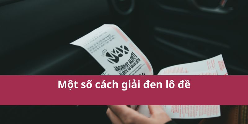 Một số cách giải đen lô đề