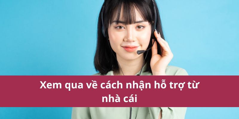 Cách Nhận Hỗ Trợ Từ Nhà Cái Nhanh Chóng Dễ Dàng Nhất 2025 2 Cách Nhận Hỗ Trợ Từ Nhà Cái Nhanh Chóng Dễ Dàng Nhất 2025