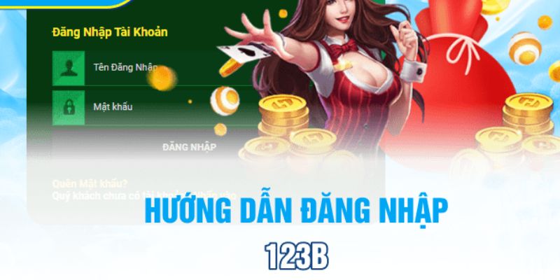 Đăng Nhập 123B - Thực Hiện Với Các Bước Chi Tiết, Đơn Giản 1 dang nhap 123b