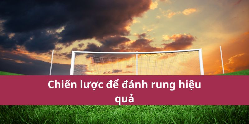 Kèo Rung: Cách Chơi và Chiến Lược Cá Cược Hiệu Quả 3 Kèo Rung: Cách Chơi và Chiến Lược Cá Cược Hiệu Quả