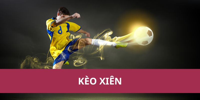 Cách Hiểu Và Đặt Kèo Xiên Hiệu Quả Trong Cá Cược Thể Thao 1 Cách Hiểu Và Đặt Kèo Xiên Hiệu Quả Trong Cá Cược Thể Thao