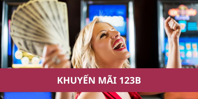 Khám Phá Các Khuyến Mãi 123B Hấp Dẫn Nhất 2025 1 Khám Phá Các Khuyến Mãi 123B Hấp Dẫn Nhất 2025